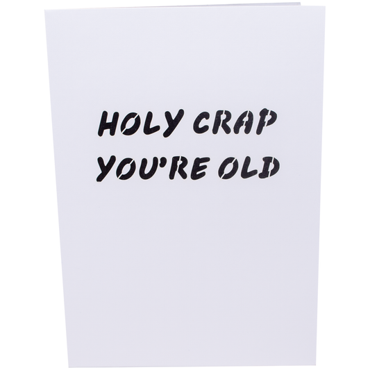 Holy Crap You’re Old
