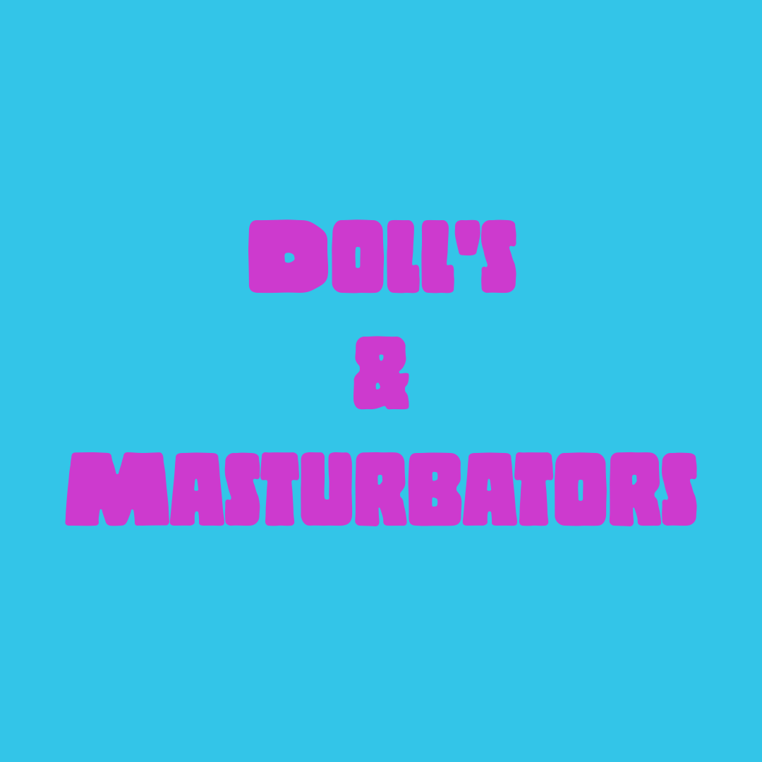 Dolls & Masturbators