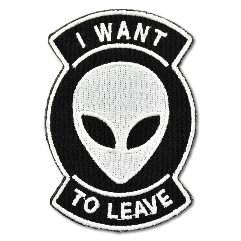 Alien I Want To Leave Embroidered Iron-On Patch - 3.5" x 2.25" - Smoke N’ Poke