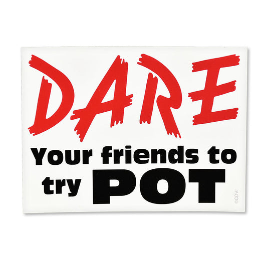 DARE Your Friends To Try Sticker - 4" x 3" - Smoke N’ Poke