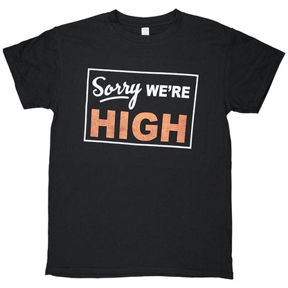 Brisco Brands Sorry We're High Camiseta