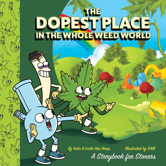 The Dopest Place in the Whole Weed World - Smoke N’ Poke