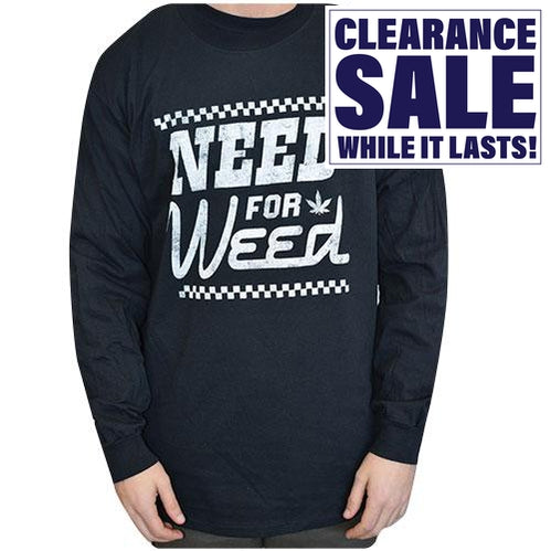 Need for Weed Long Sleeve Black T Shirt - Various Sizes  - (1 Count or 3 Count)