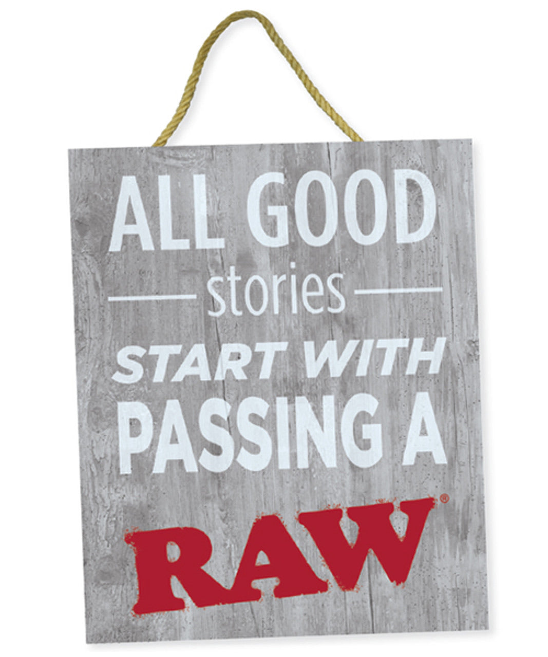 RAW Rustic Wood Sign - GOOD STORIES - Smoke N’ Poke